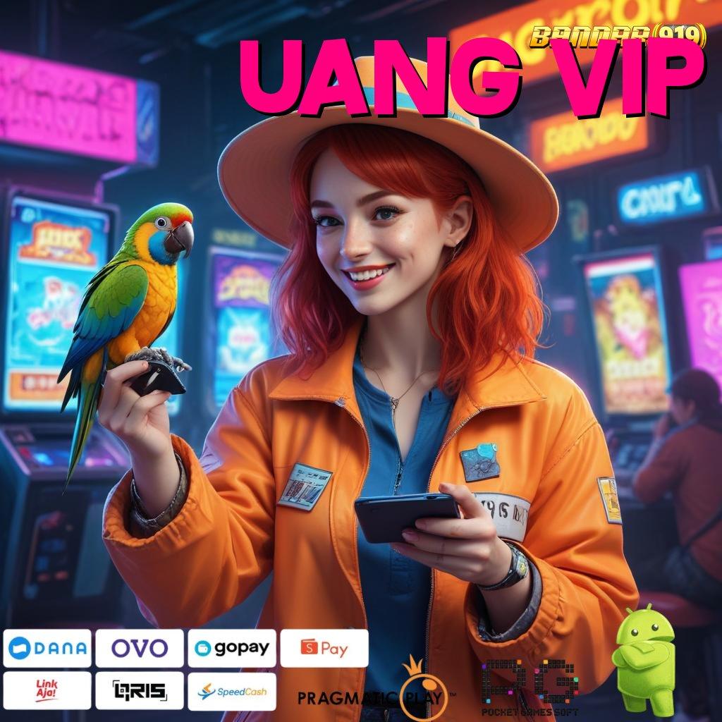 UANG VIP | jaminan kaya spin scatter auto jalan menuju maxwin cepat