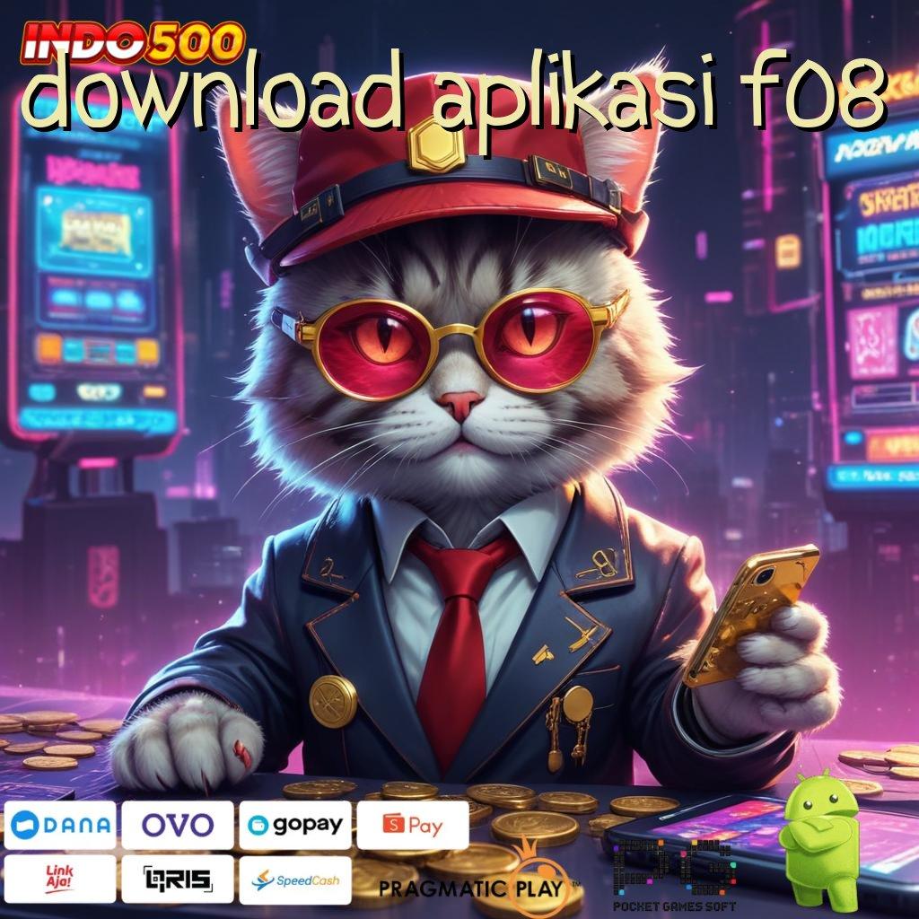 DOWNLOAD APLIKASI F08 Versi Jackpot Tanpa Potongan