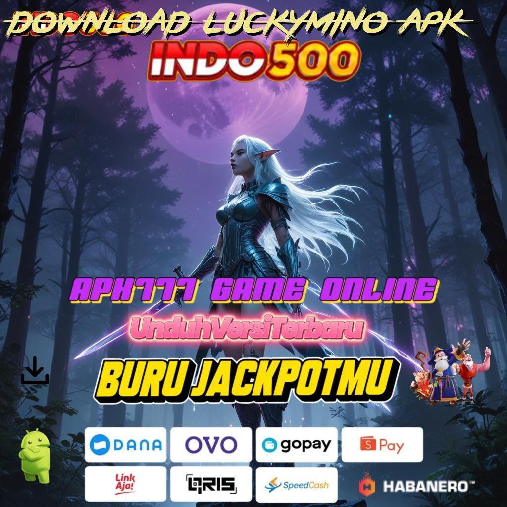 DOWNLOAD LUCKYMINO APK | Jembatan Cadangan Gacor Slot 2025, Banjir Duit Terus!