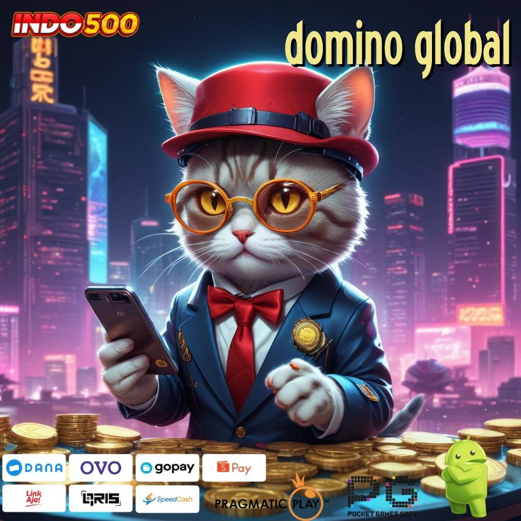 DOMINO GLOBAL hasil tak terbantahkan