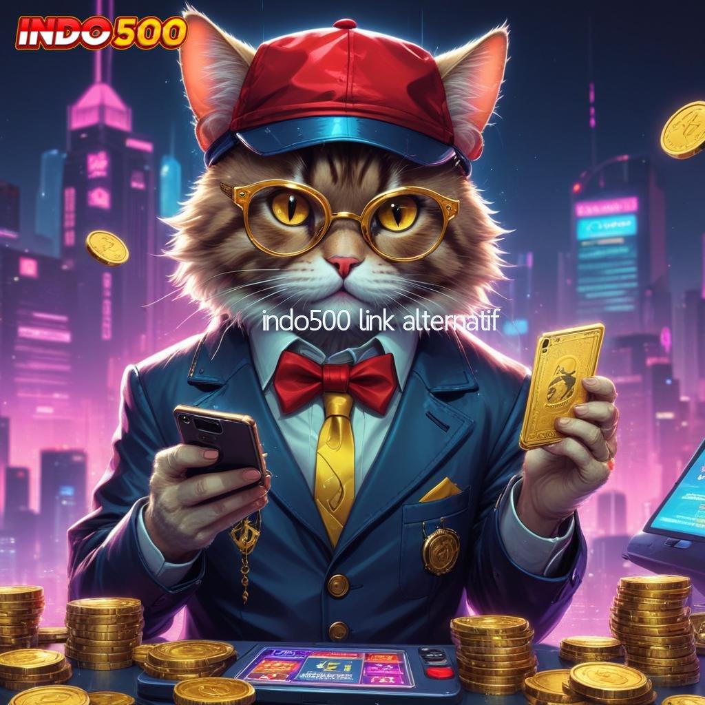 INDO500 LINK ALTERNATIF Auto Jackpot Setiap Hari Dengan Apk