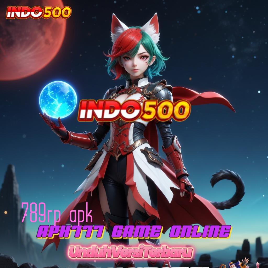 789RP APK | Dedikasikan Deposit Dana Untung Gampang Stabil