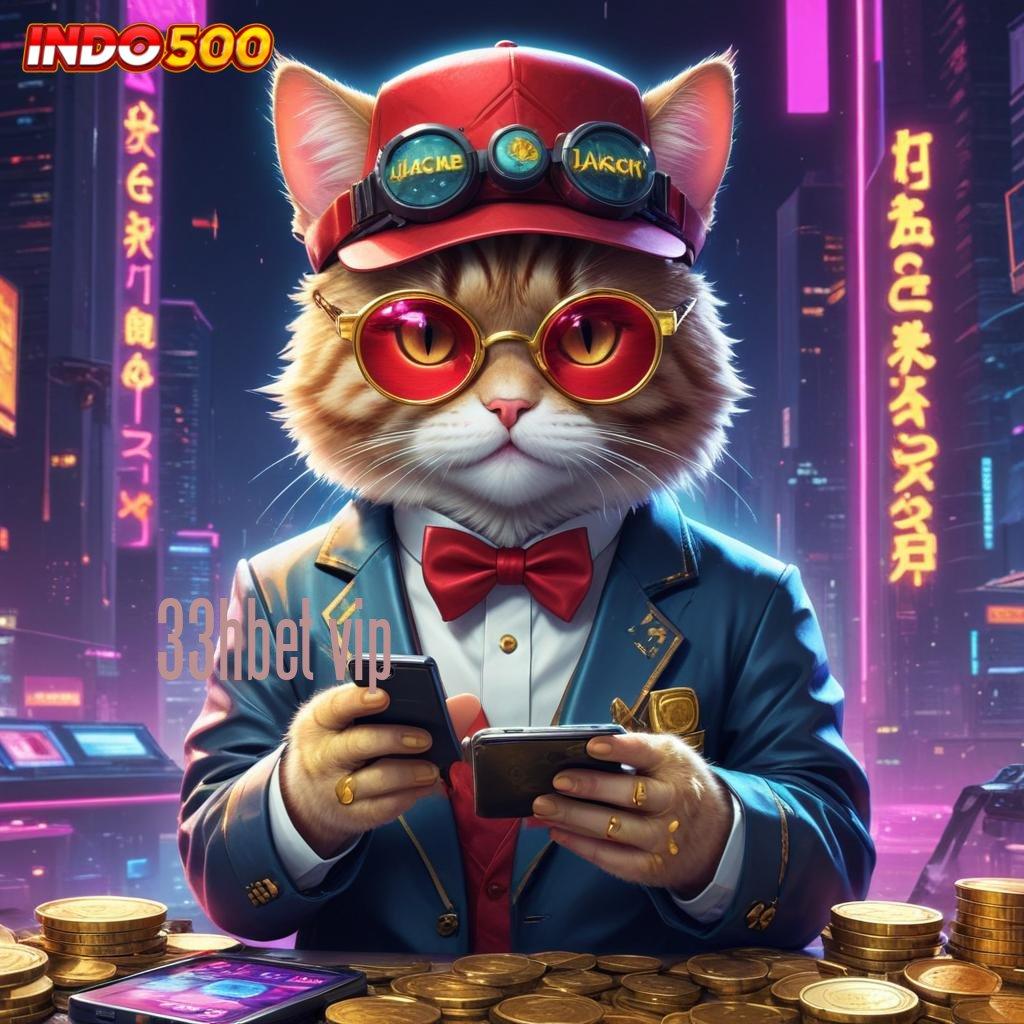 33HBET VIP 💫 Inovasi Digital untuk Keuntungan Tanpa Batas