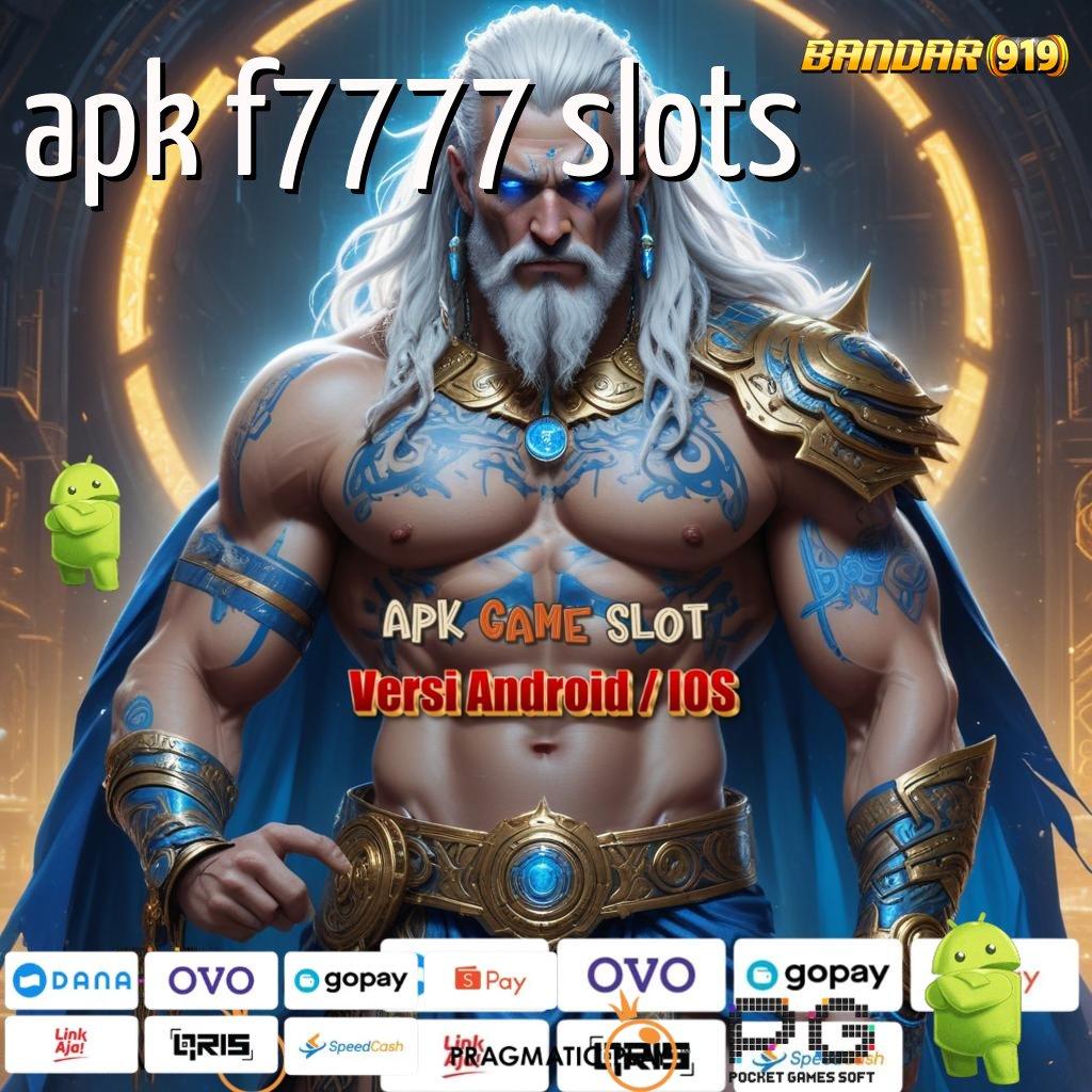 APK F7777 SLOTS @ Mesin Kekayaan Apk Slot Gacor 777 Android iOS (Versi New) Terbaru