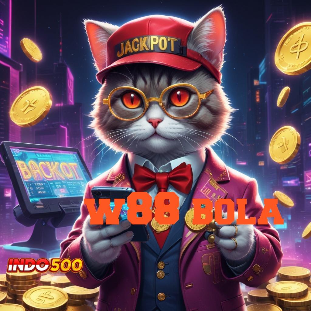 W88 BOLA kode bonus terbaru jackpot menang