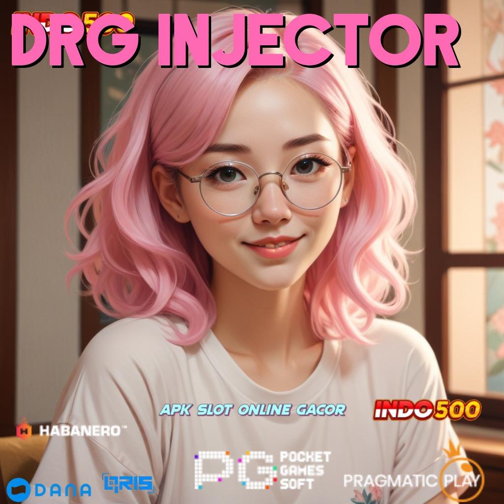 DRG INJECTOR ➤ Set Kejutan Berlimpah APK Slot Uang Riil dengan Keberhasilan Tinggi