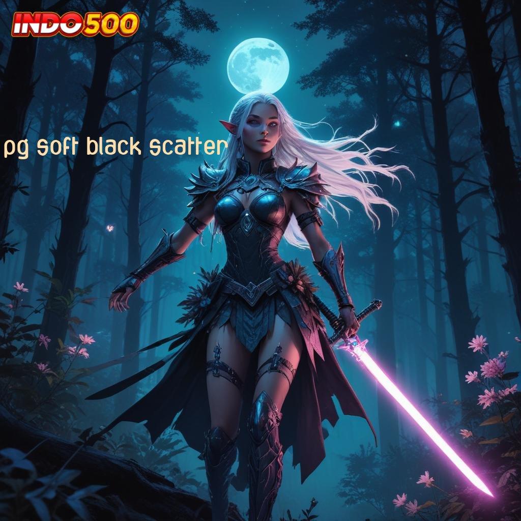 PG SOFT BLACK SCATTER 🥇 Deposit Bri 10rb Hack Slot Apk Unlimited Jackpot