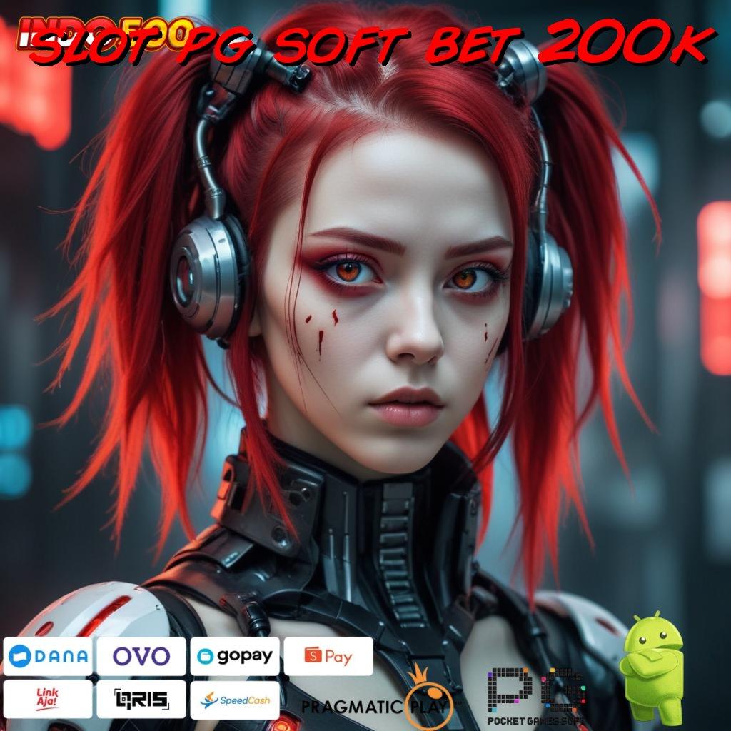 SLOT PG SOFT BET 200K Layanan RTP Tertinggi Versi Terbaru Terminal