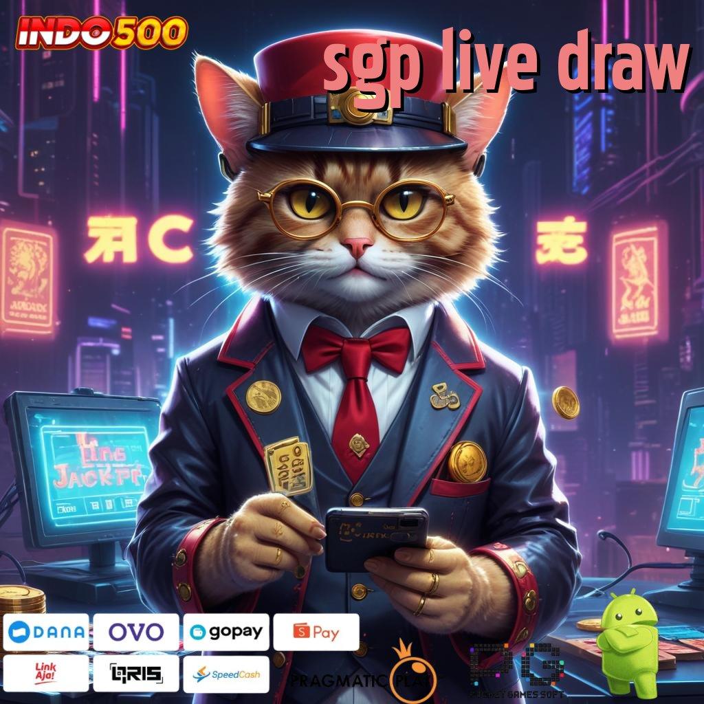 SGP LIVE DRAW rilis terbaru slot tanpa modal langsung kaya