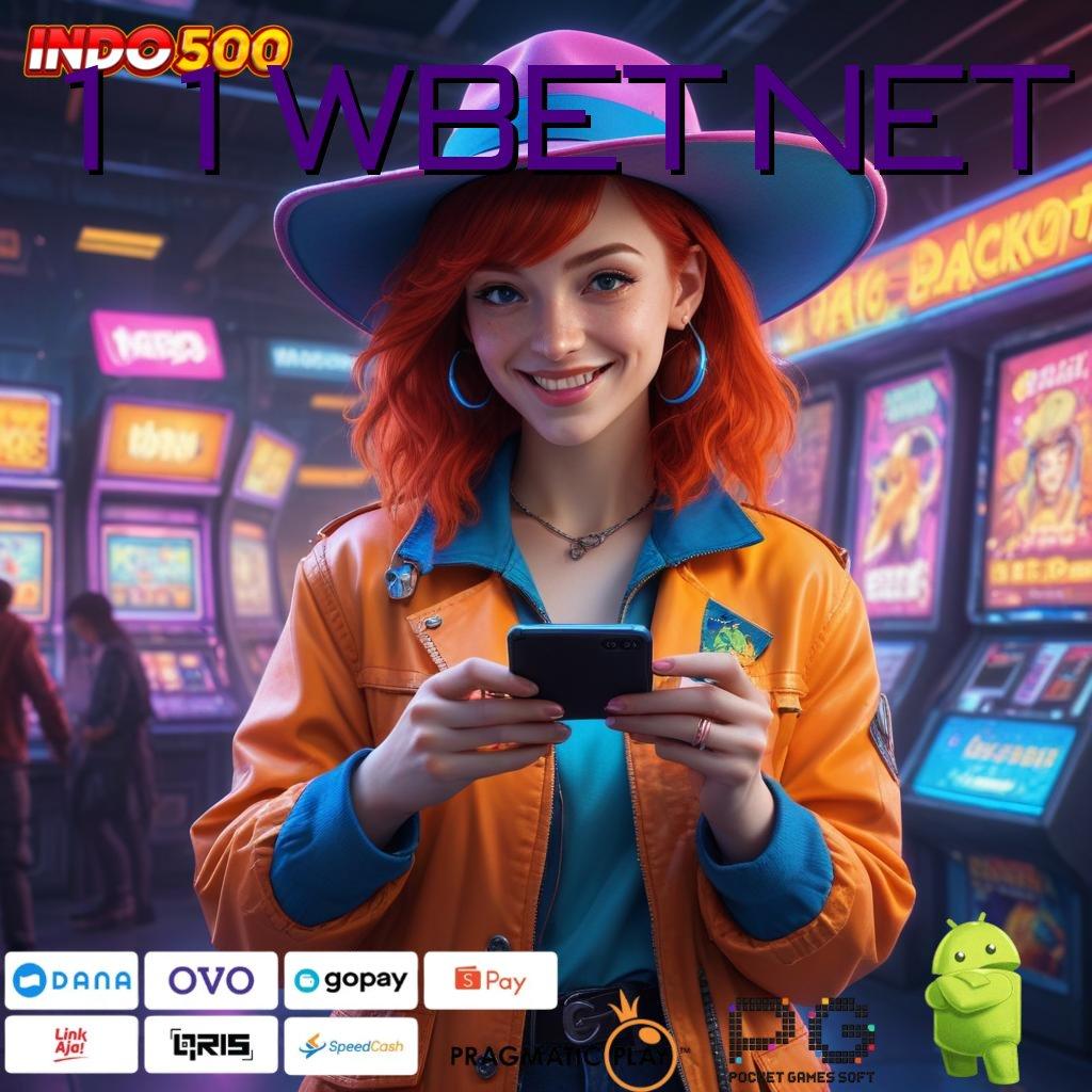 11WBET NET unggul peluang tanpa drama mudah maxwin