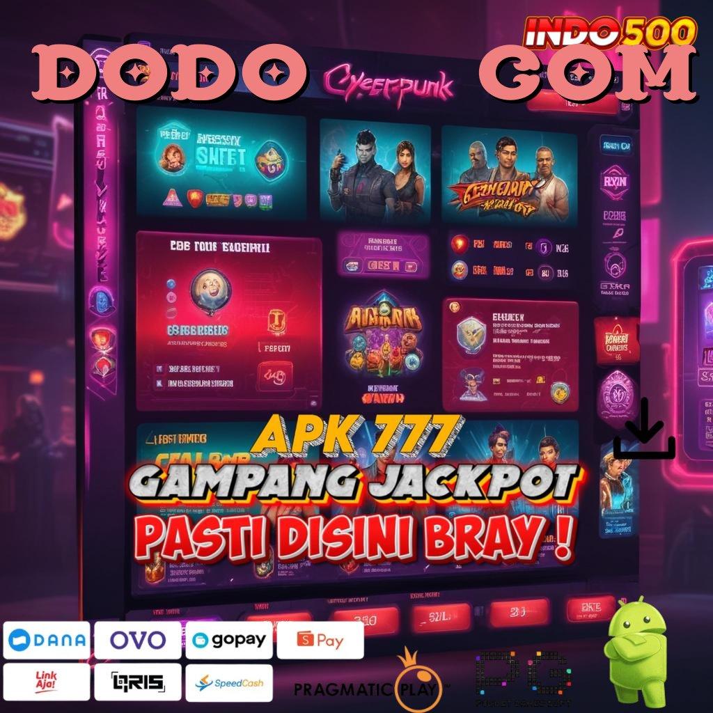 DODO555 COM Aplikasi Cepat Maxwin Melimpah