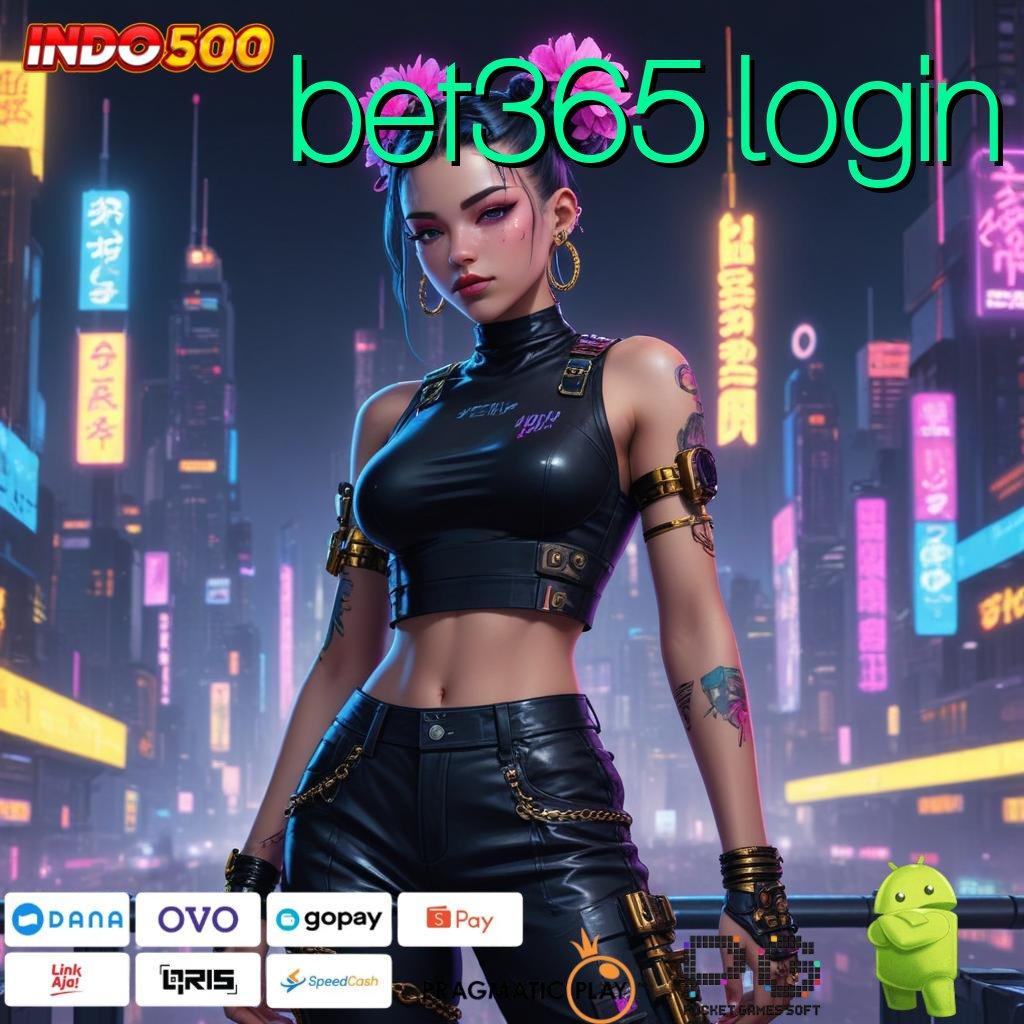 BET365 LOGIN RTP Gacor Mesin Jackpot Dengan Fleksibilitas