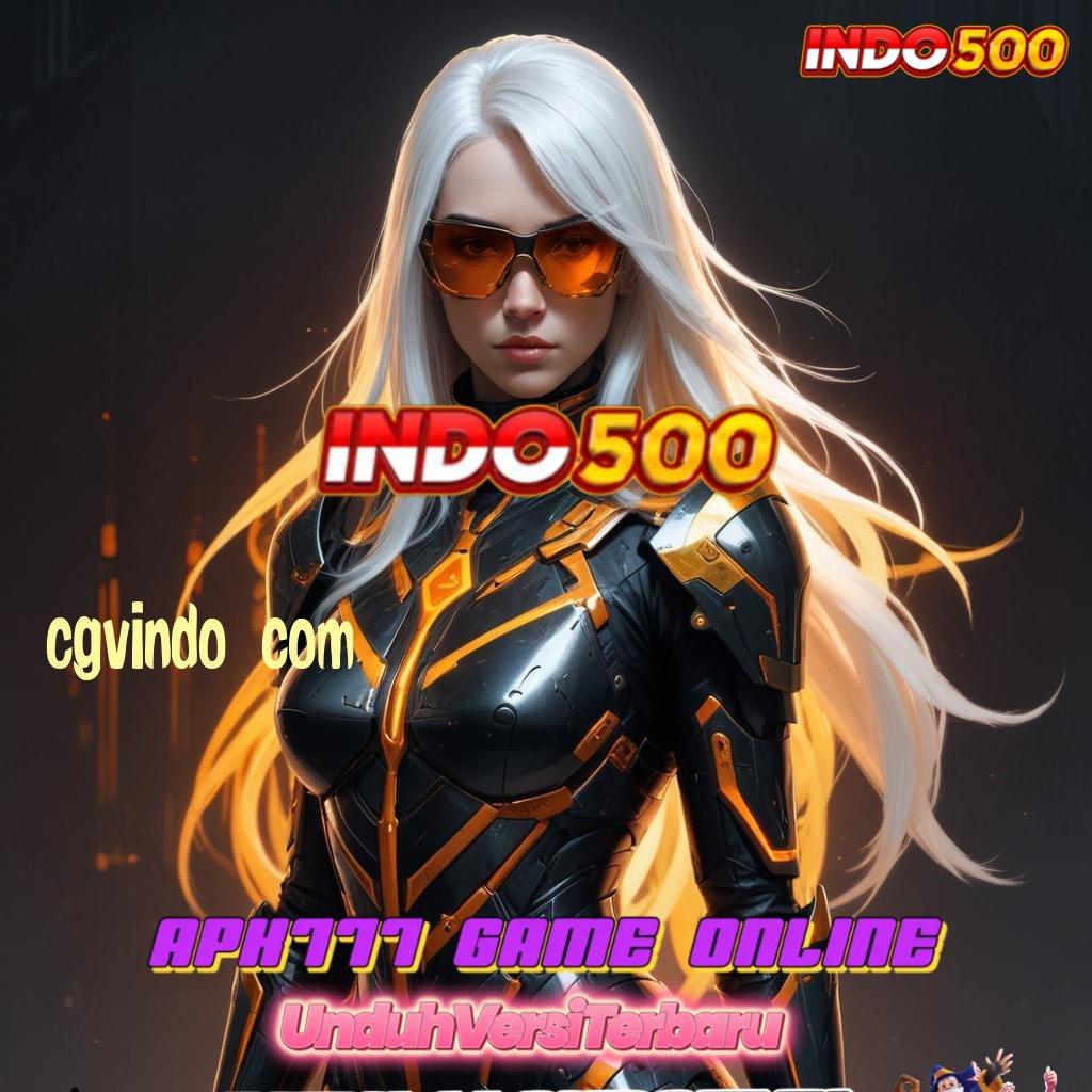 CGVINDO COM ✅ Spin Gratis Bonus Langsung Cair Instan