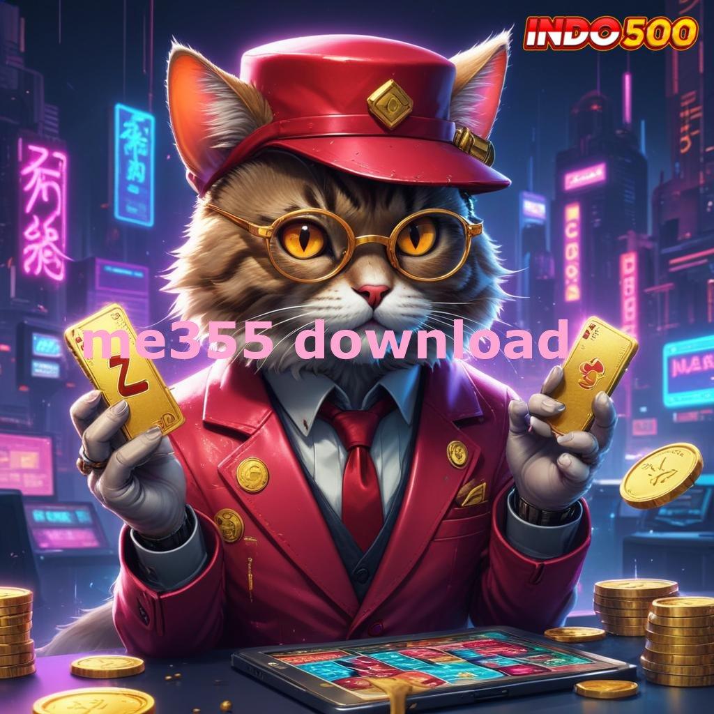 ME355 DOWNLOAD 🚀 langsung maxwin spin cepat scatter gampang dalam fleksibilitas baru