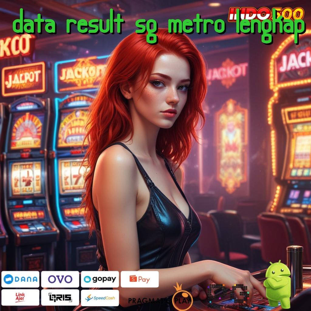 DATA RESULT SG METRO LENGKAP RTP Maksimal Bonus Langsung Cair Setiap Hari