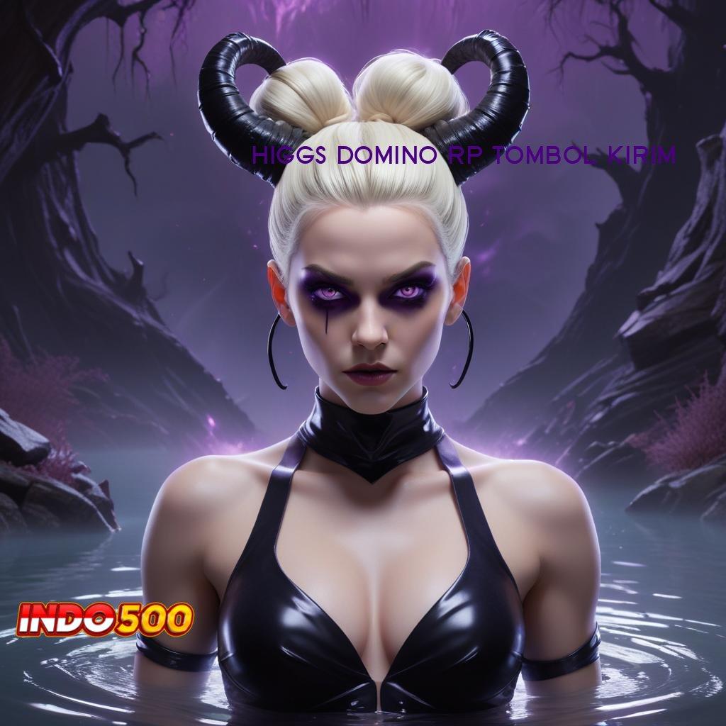 HIGGS DOMINO RP TOMBOL KIRIM ♒ Password Rejeki Terbaru Versi 2.988.44 Login Tahun Ini