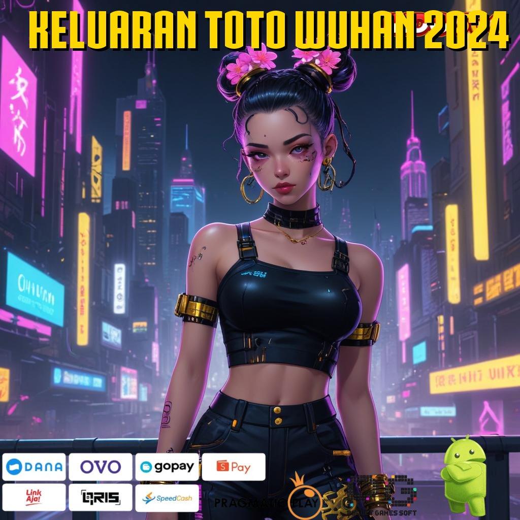 KELUARAN TOTO WUHAN 2024 Kawasan Slot Gacor Rezeki Melimpah Setiap Hari