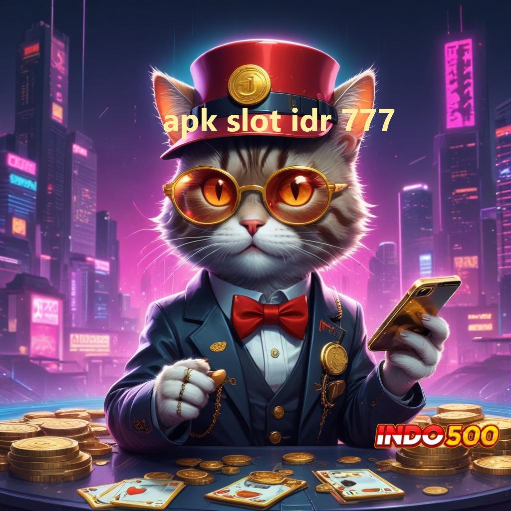 APK SLOT IDR 777 game ambisius apa rahasia kemenangannya?