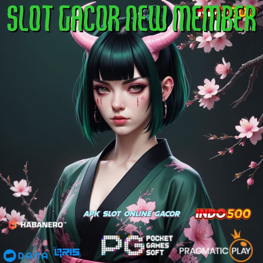 SLOT GACOR NEW MEMBER ➤ Akses Gacor untuk Semua Permainan dengan Mudah