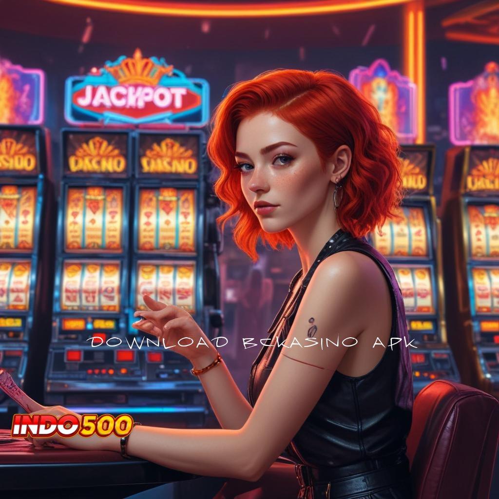 DOWNLOAD BCKASINO APK 💯 kolam rezeki slot terpercaya berbasis aman