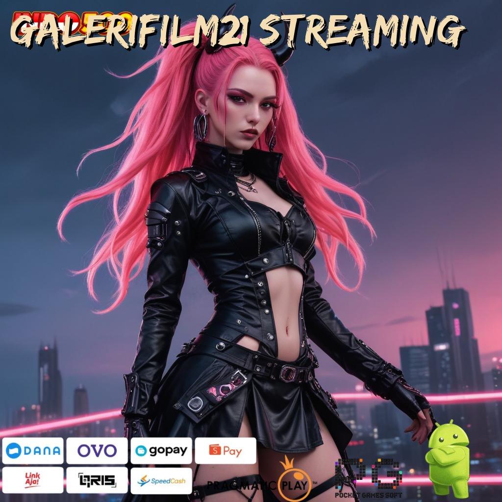 GALERIFILM21 STREAMING tekad dan skill mesin profit kian mudah