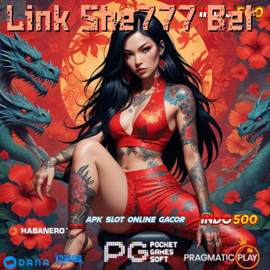 Link She777 Bet