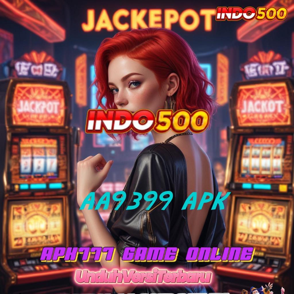 AA9399 APK ✨ kesempatan klaim reward pendidikan terbaik