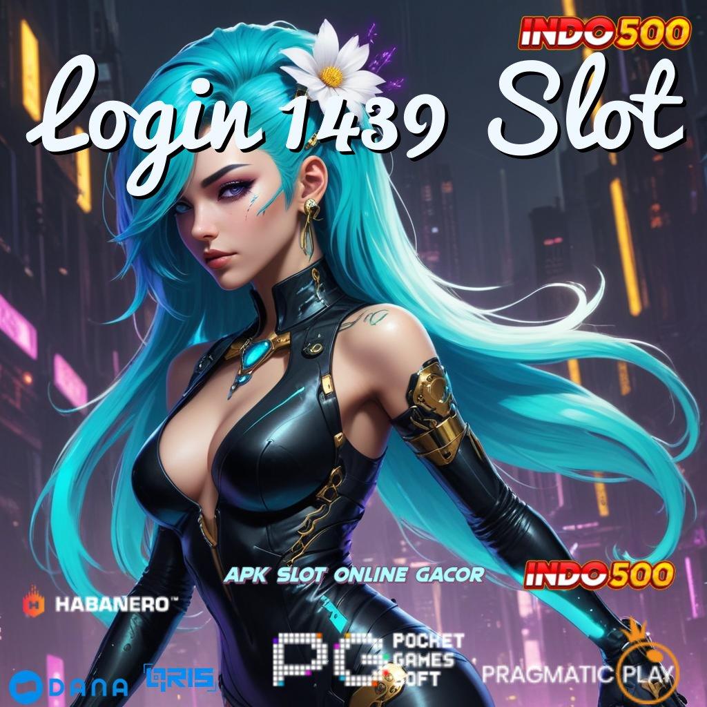 Login 1439 Slot