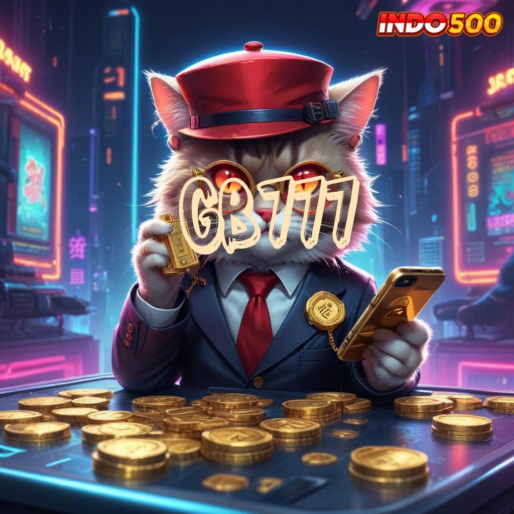 GB777 ⇉ Penarikan Duit Instan Unduh Apk Slot Gacor 777 Update Sekarang