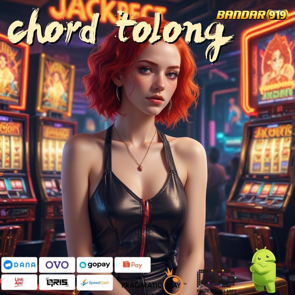 CHORD TOLONG > (Versi New) (Update) 5.0.1 APK Jackpot Tanpa Ribet