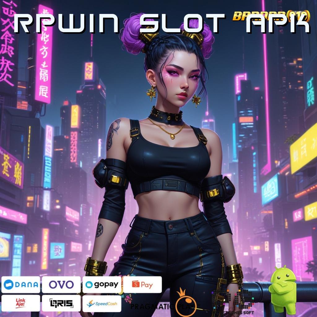 RPWIN SLOT APK : Sambungan Publik Keuntungan Pasti Tanpa Kerugian