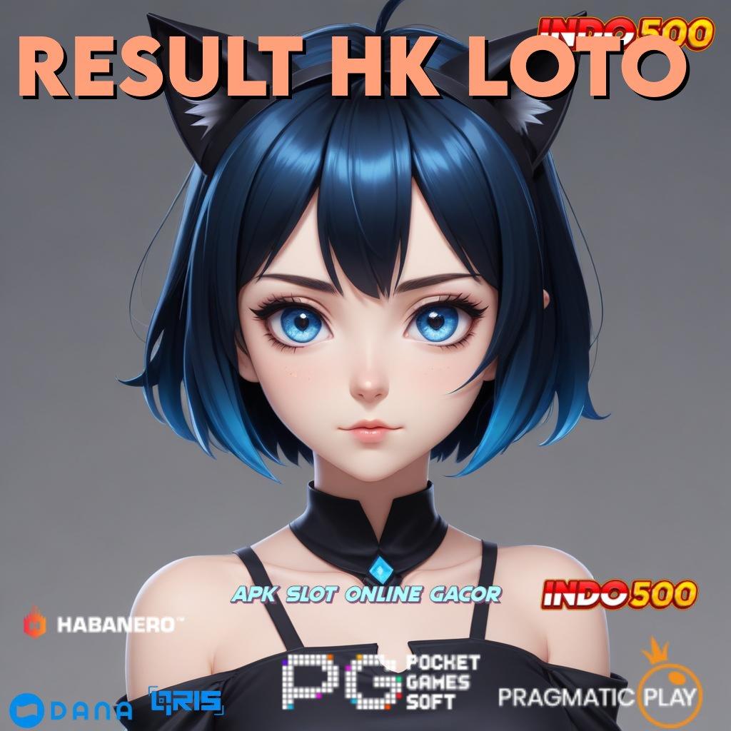 RESULT HK LOTO 🚀 langsung gacor keuntungan tiada batas