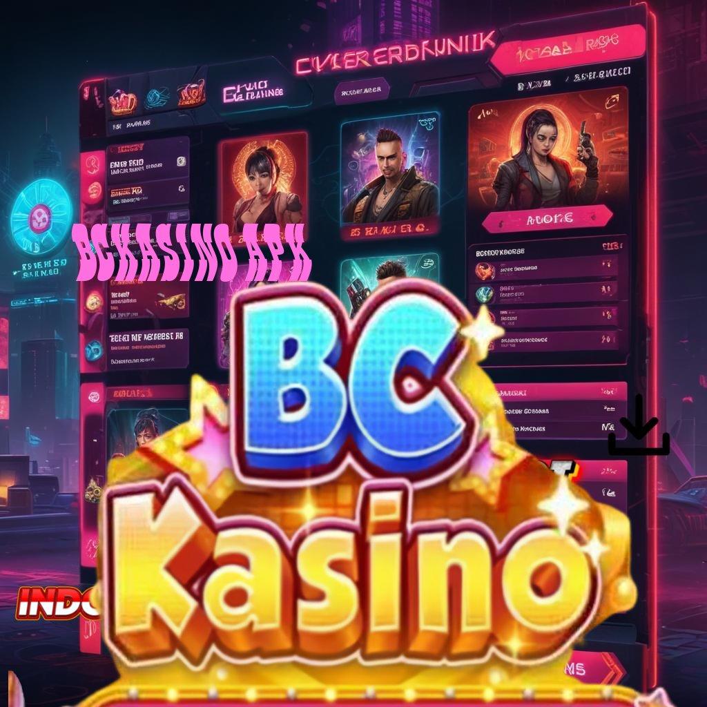 BCKASINO APK ✷ Inovasi Digital Terkini Dengan WD Instan Setiap Hari