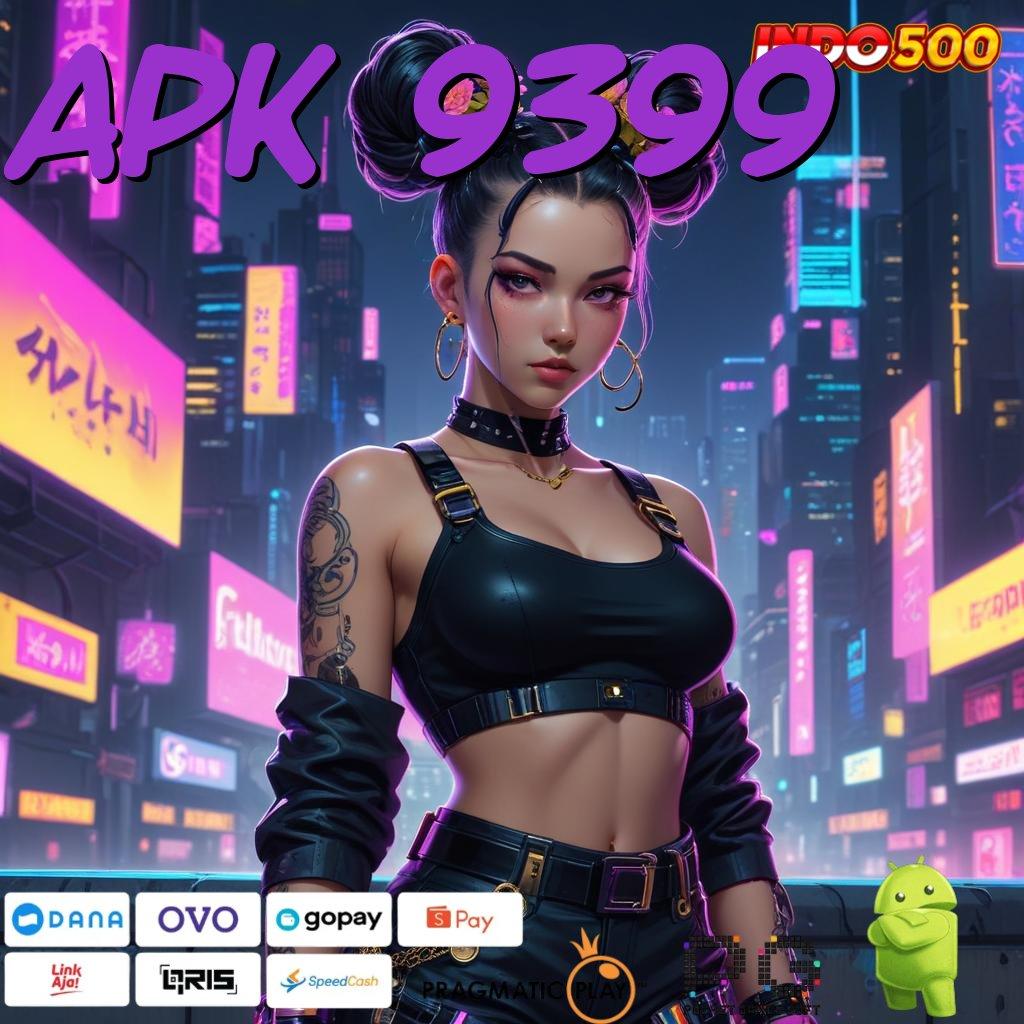 APK 9399 Gak Pernah Kalah Unduh Apk Slot Gacor 777 Gratis Versi Terbaru