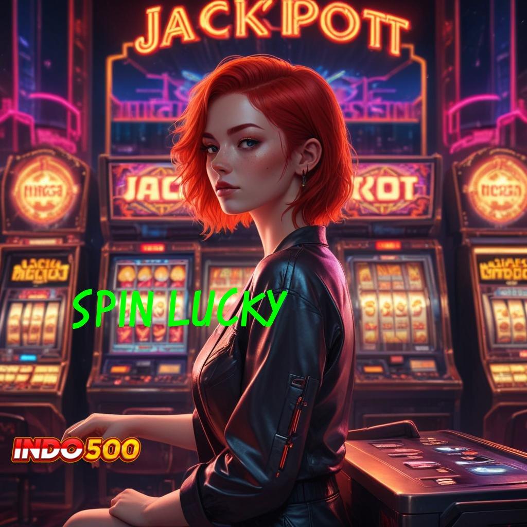 SPIN LUCKY Raih Keuntungan Stabil dengan Mesin Baru