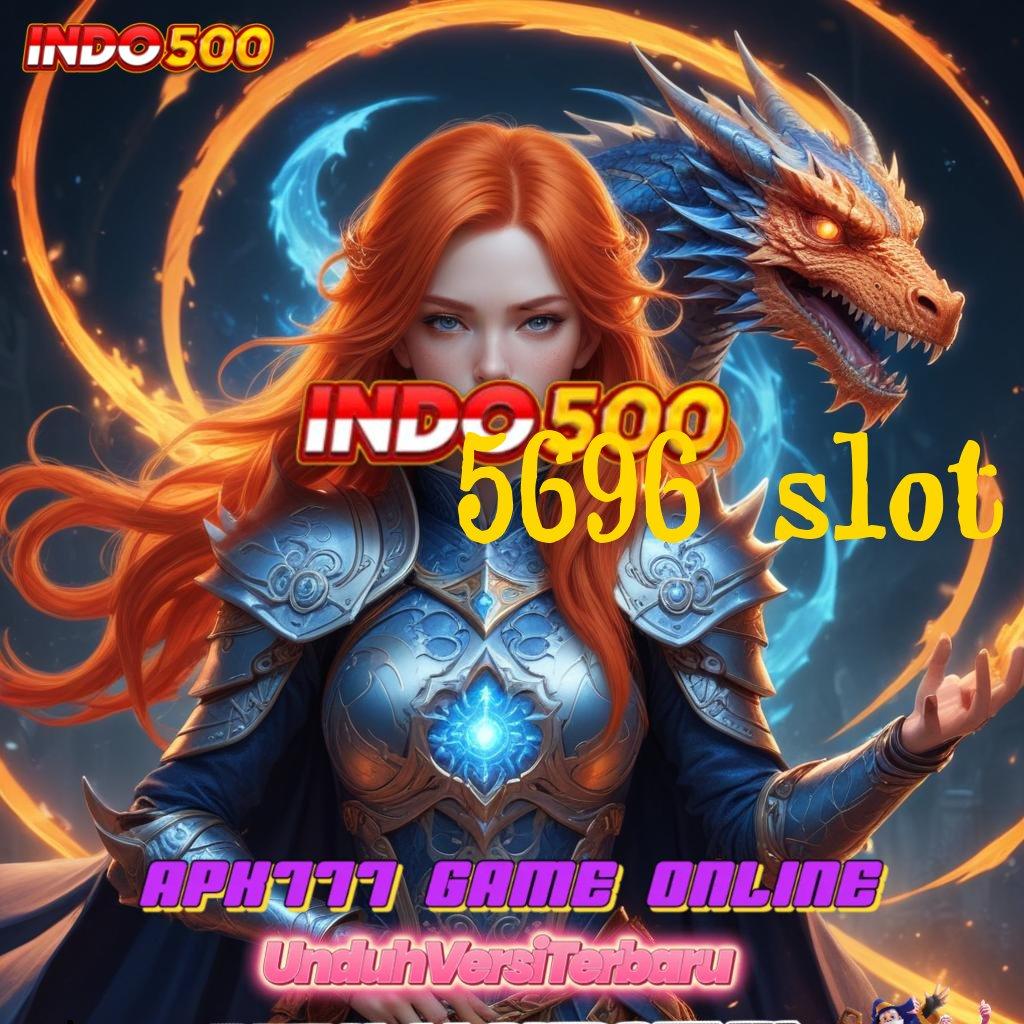 5696 SLOT 🎮 Lembaga Penghubung Antar Situs Sambungan Portal Ve