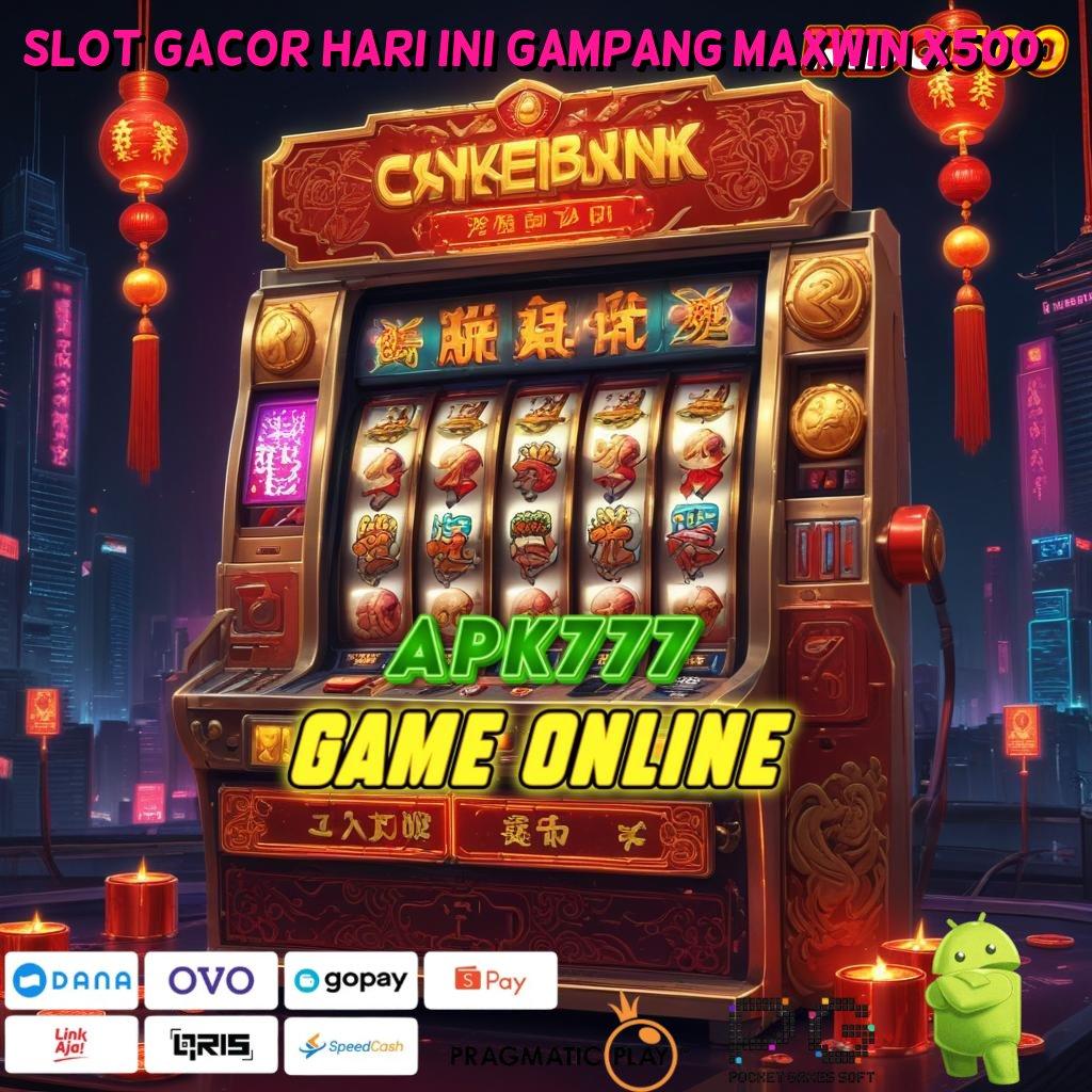 SLOT GACOR HARI INI GAMPANG MAXWIN X500 Aplikasi Slot Dengan Untung Maksimal