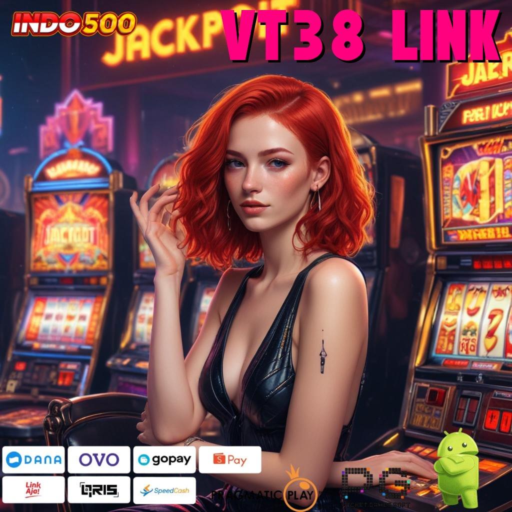 VT38 LINK slot gacor juara dunia