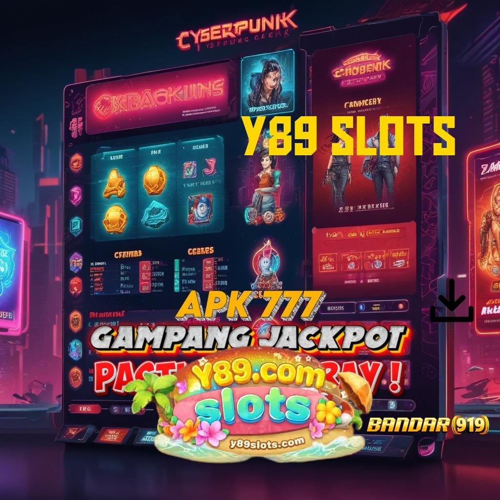 Y89 SLOTS ➿ harapan game ambisius rtp stabil selalu