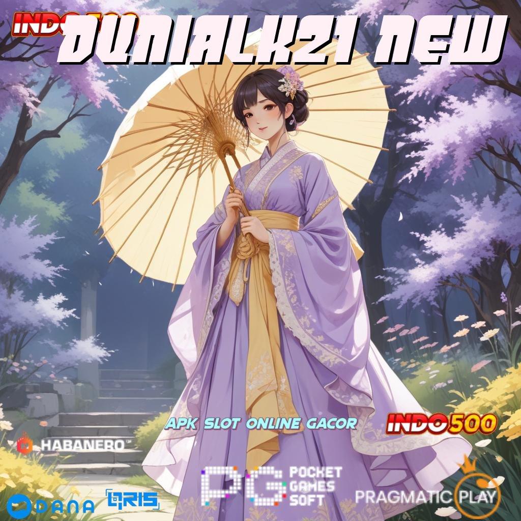 Dunialk21 New