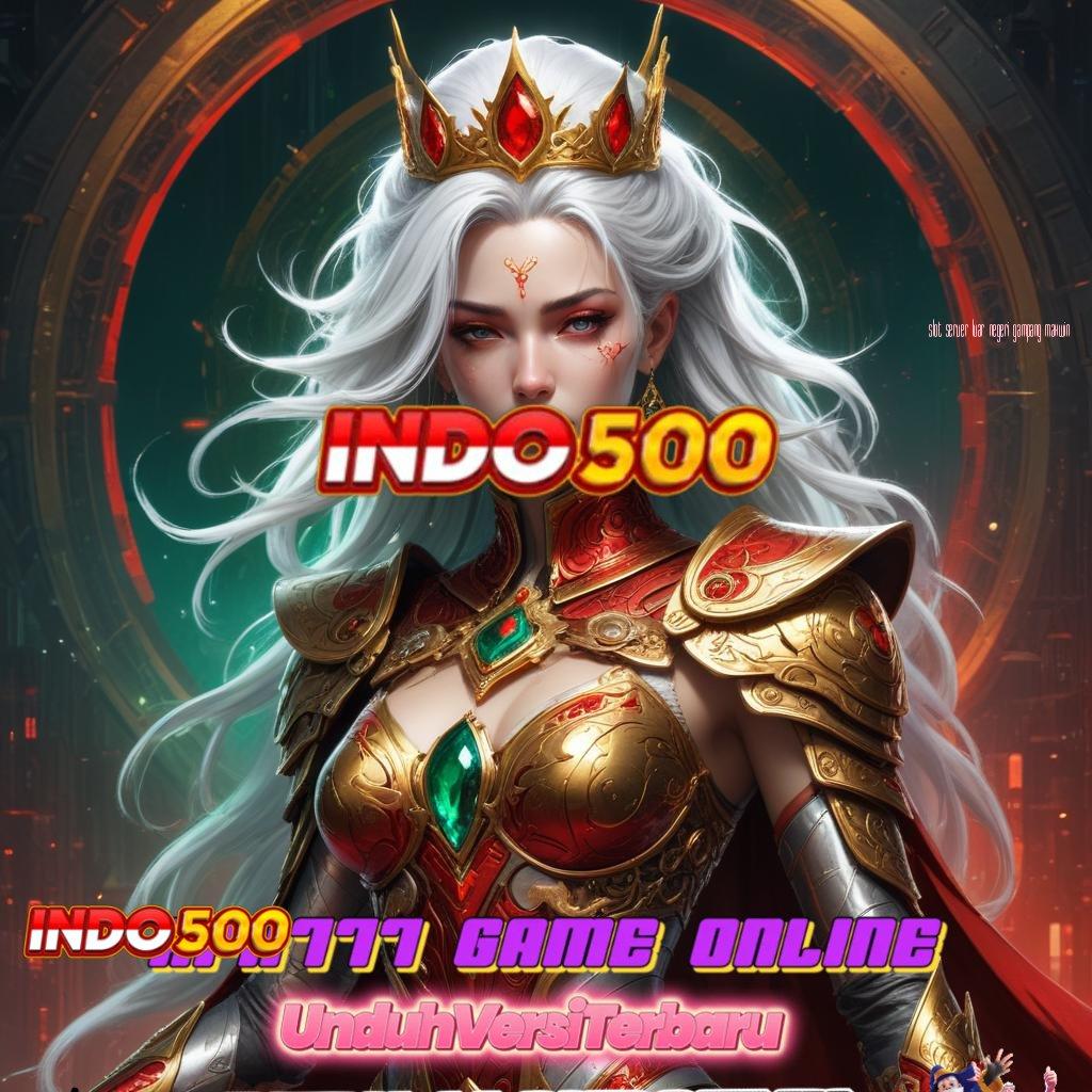 SLOT SERVER LUAR NEGERI GAMPANG MAXWIN : Pembaruan APK Bonus Harian Arena Kerja