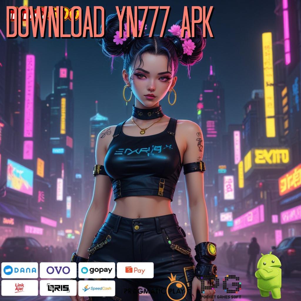 DOWNLOAD YN777 APK sarana digital fondasi pondasi digital framework arena