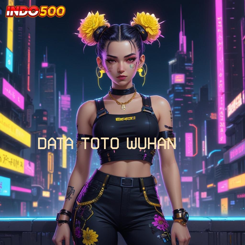 DATA TOTO WUHAN ⇏ strategi terbaik game