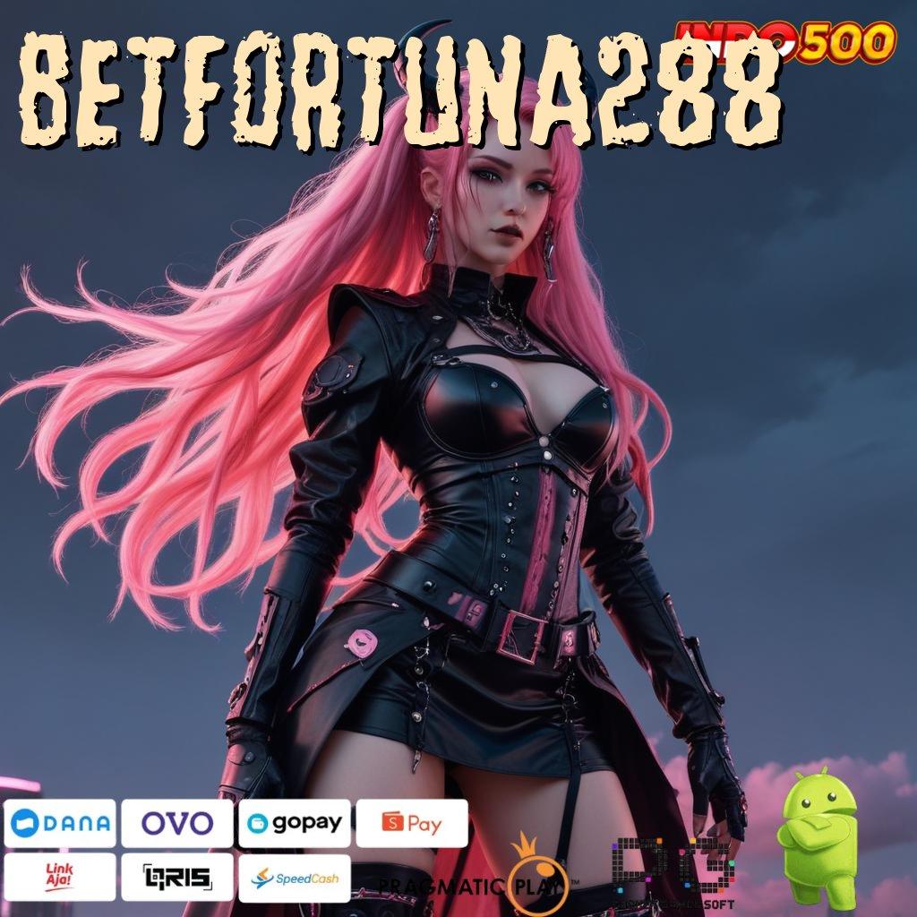 BETFORTUNA288 Mesin Slot Baru Untuk Bonus Langsung Hari Ini