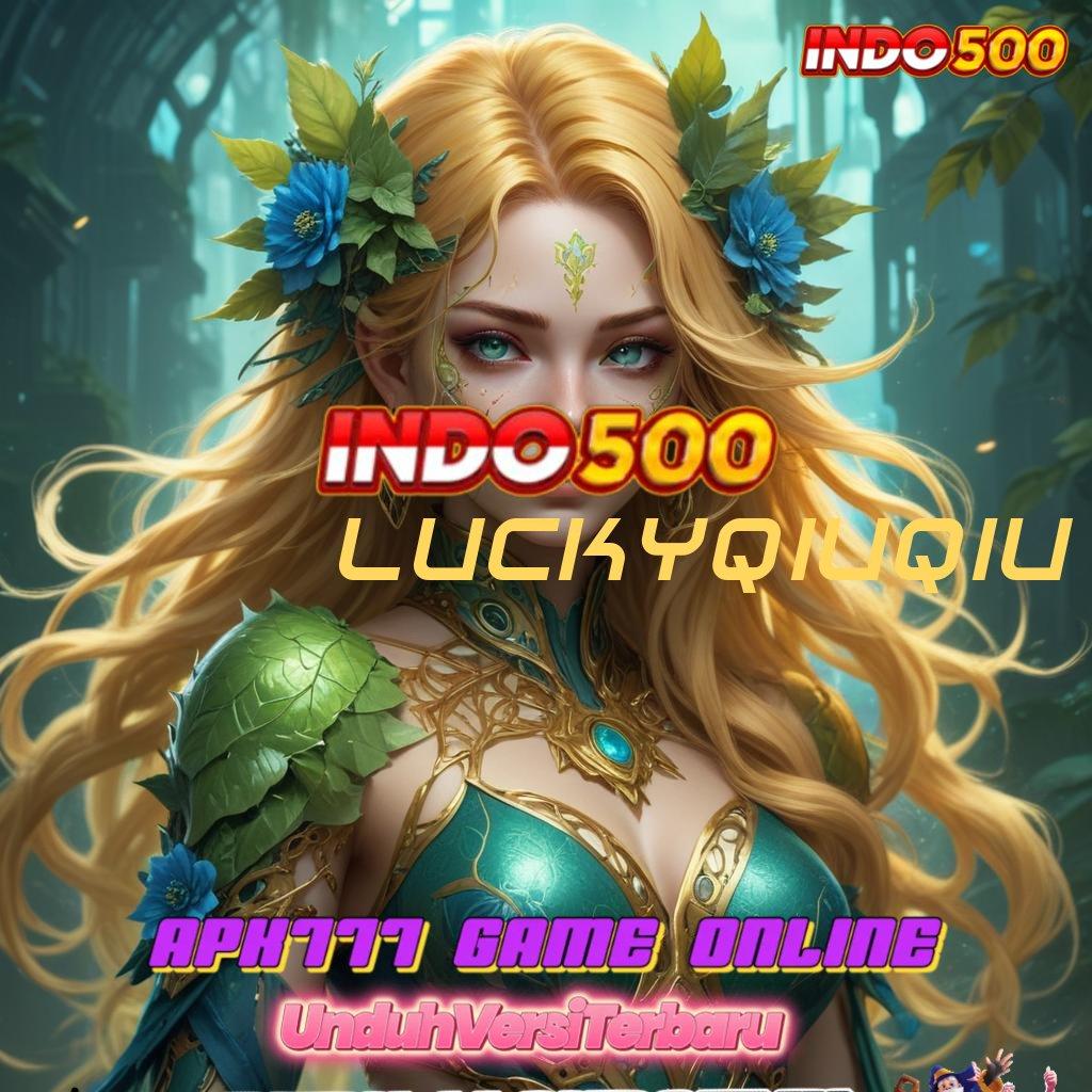 LUCKYQIUQIU 🧡 versi android game gacor siap diunduh