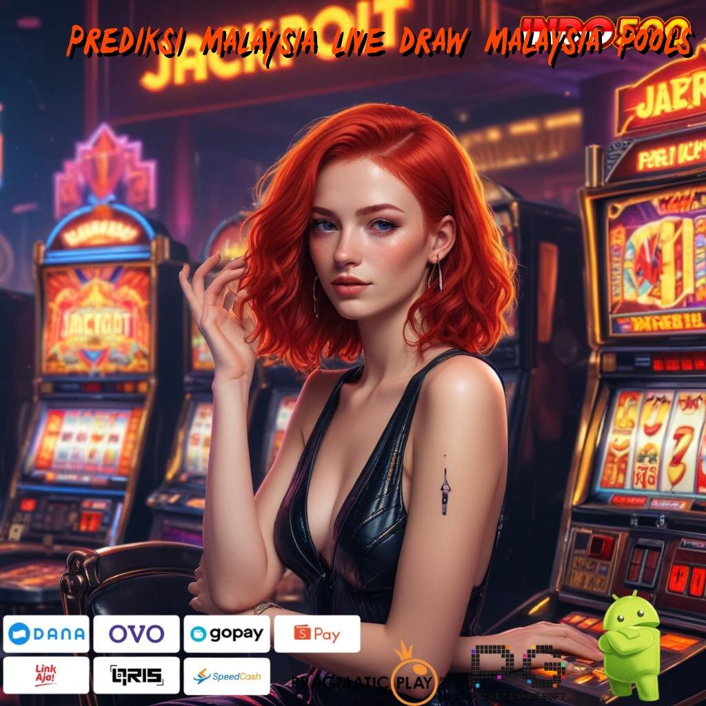 PREDIKSI MALAYSIA LIVE DRAW MALAYSIA POOLS Versi Android Game Auto Scatter Unduh Seketika