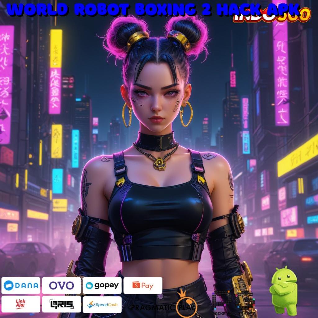 WORLD ROBOT BOXING 2 HACK APK sumber link saluran distribusi jalur pembelajaran