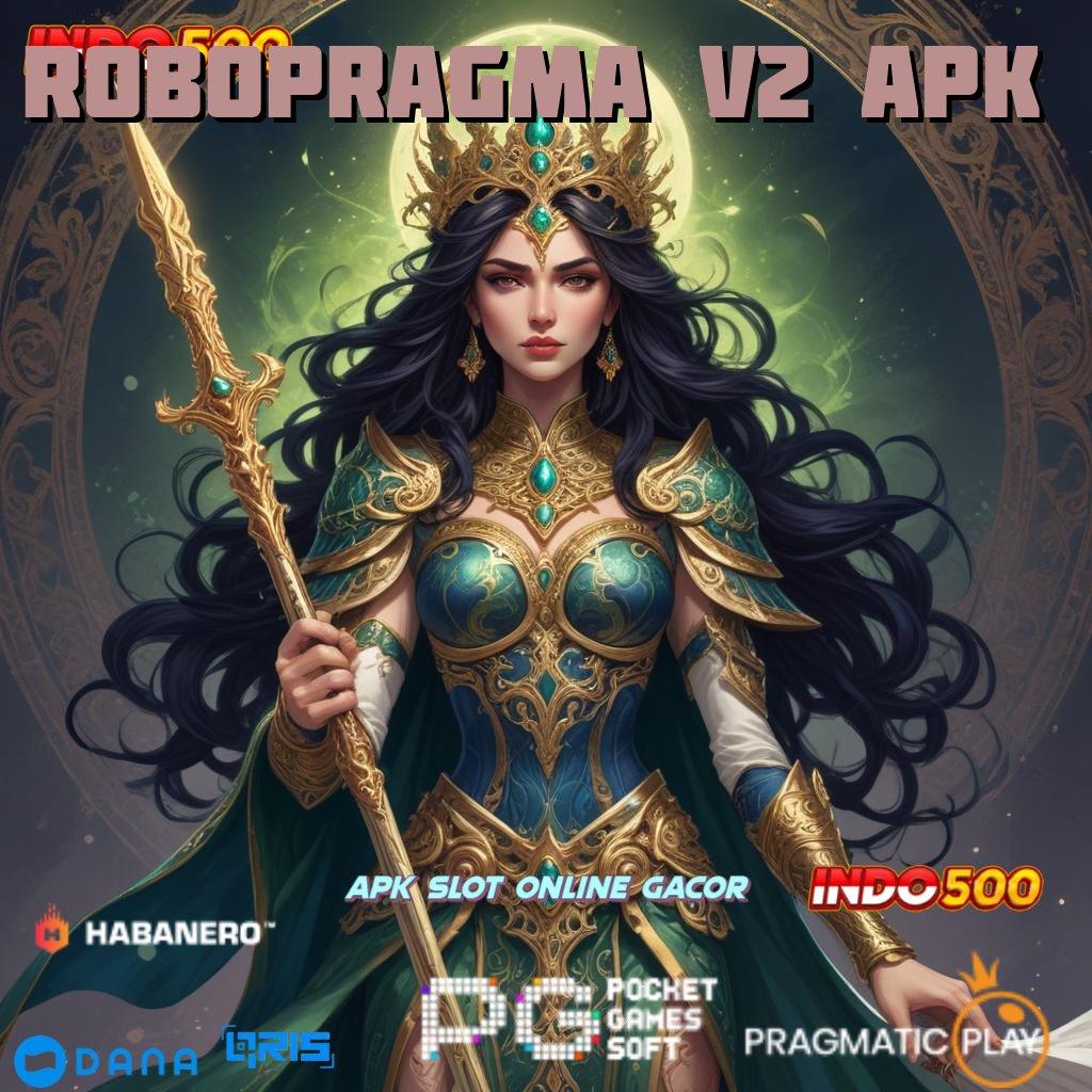 ROBOPRAGMA V2 APK ↪ Baru Prioritas Utama Modal Receh Yang Sangat Sedikit