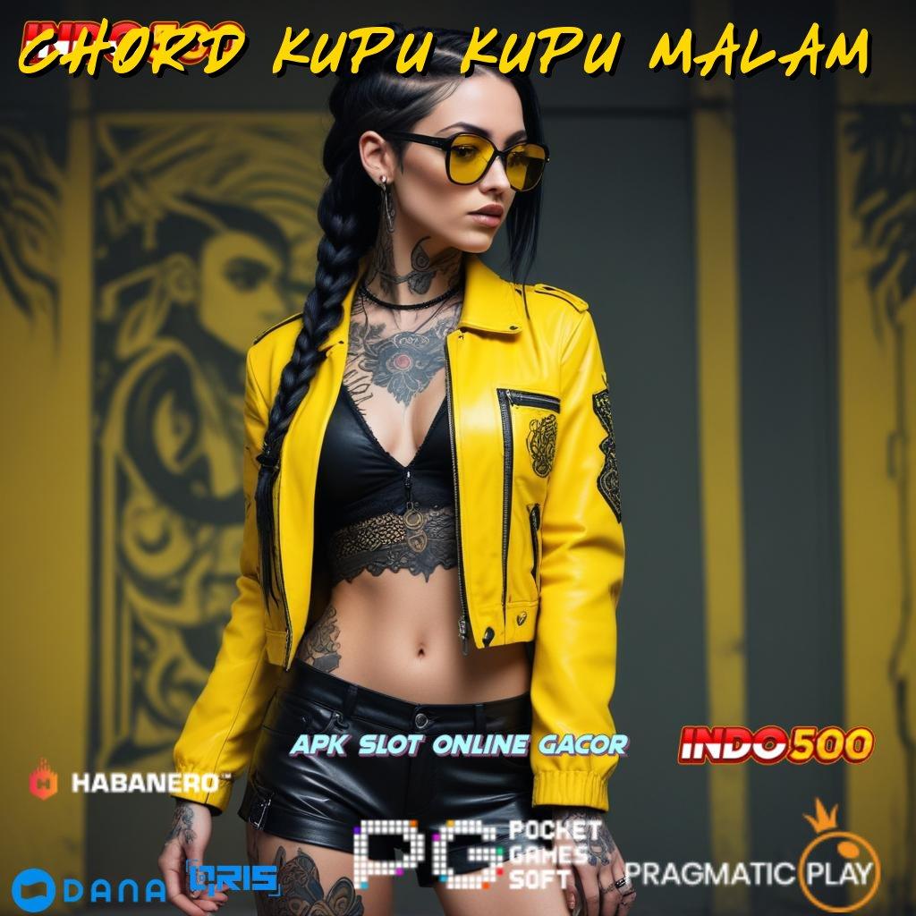 CHORD KUPU KUPU MALAM # teknikal praktik modern lisensi install efektif