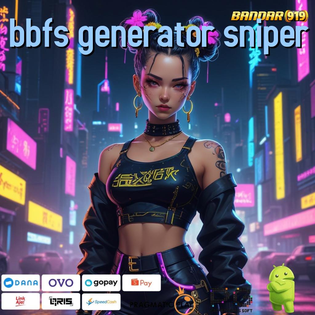 BBFS GENERATOR SNIPER # Sempurna Tempat Kerja Digital Stabil